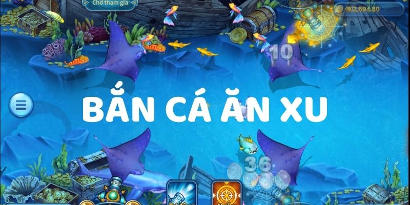 Bắn cá ăn xu