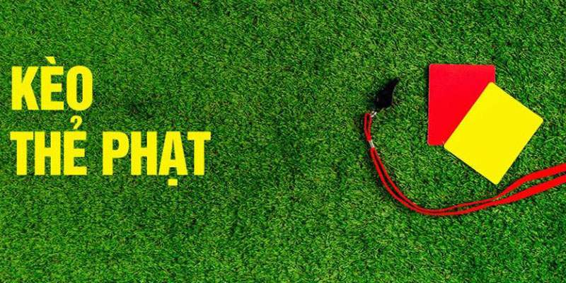 Kèo thẻ phạt
