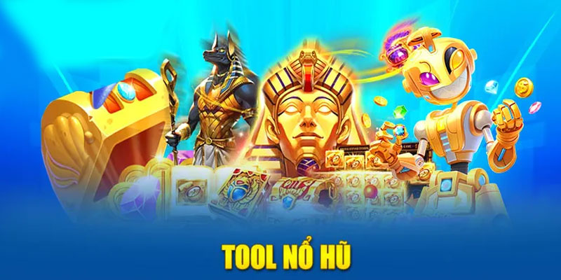 Tool nổ hũ